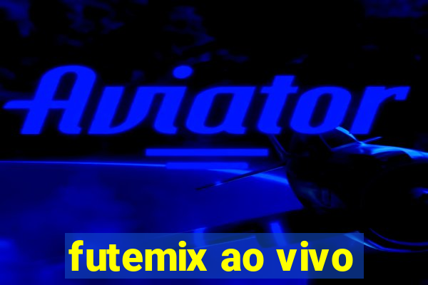 futemix ao vivo